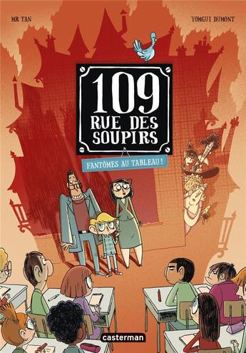 Couverture du livre « 109, rue des Soupirs Tome 4 : fantômes au tableau ! » de Mr Tan et Yomgui Dumont aux éditions Casterman