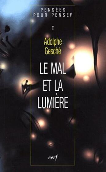 Couverture du livre « Le mal et la lumière » de Adolphe Gesche aux éditions Cerf