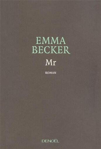 Couverture du livre « Mr » de Emma Becker aux éditions Denoel