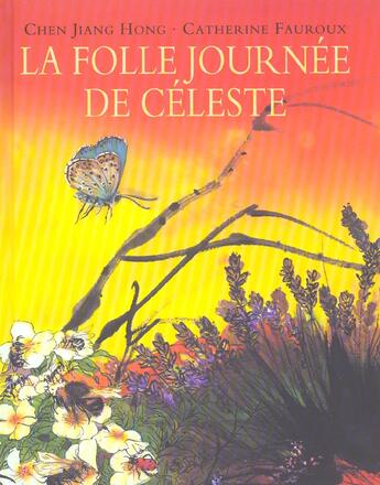 Couverture du livre « Folle journee de celeste (la) » de Chen Jiang Hong / Fa aux éditions Ecole Des Loisirs