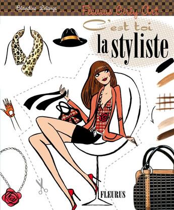 Couverture du livre « C'est toi la styliste » de Blandine Lelarge aux éditions Fleurus