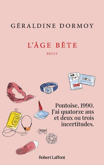 Couverture du livre « L'âge bête » de Geraldine Dormoy aux éditions Robert Laffont