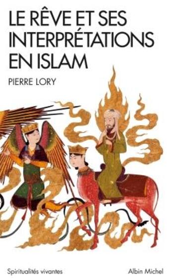 Couverture du livre « Le rêve et ses interprétations en Islam » de Pierre Lory aux éditions Albin Michel