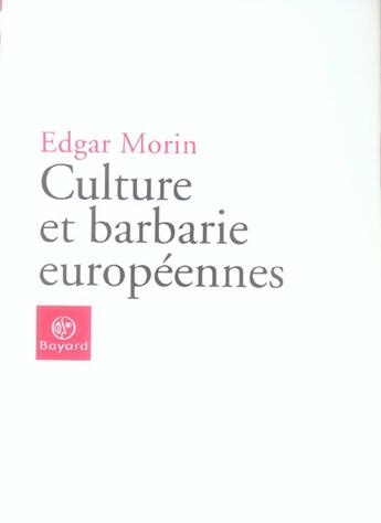 Couverture du livre « Culture et barbarie europeennes » de  aux éditions Bayard