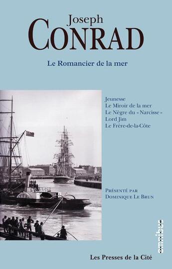 Couverture du livre « Le romancier de la mer » de Joseph Conrad et Dominique Lebrun aux éditions Omnibus