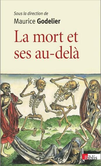 Couverture du livre « La mort et ses au-delà » de Maurice Godelier et Collectif aux éditions Cnrs