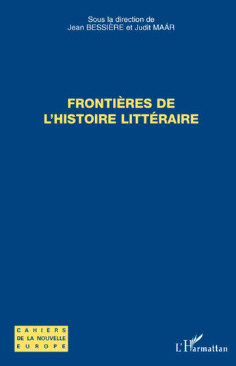 Couverture du livre « Frontières de l'histoire littéraire » de Judith Maar et Jean Bessière aux éditions L'harmattan