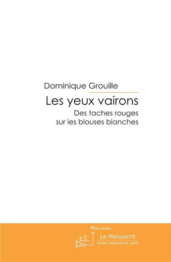 Couverture du livre « Les yeux vairons » de Grouille-D aux éditions Le Manuscrit