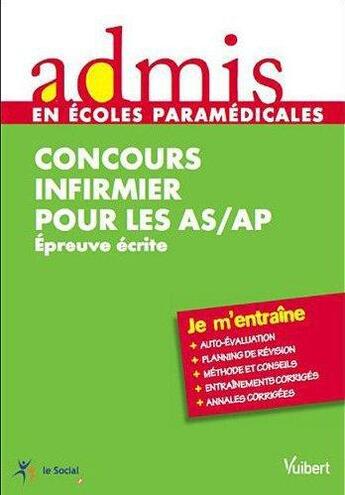 Couverture du livre « Concours infirmier pour les AS/AP ; épreuves écrites » de Isabelle Bisutti aux éditions Vuibert