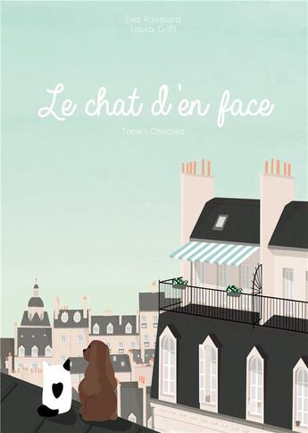 Couverture du livre « Le chat d'en face t.1 : chocolat » de Eva Raymond aux éditions Books On Demand