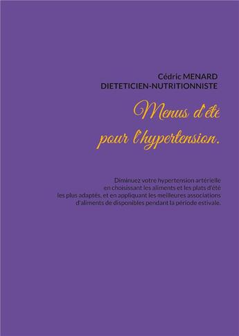 Couverture du livre « Menus d'été pour l'hypertension. » de Cedric Menard aux éditions Books On Demand