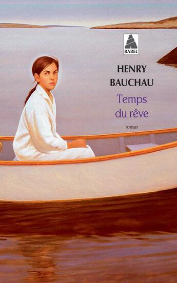 Couverture du livre « Temps du rêve » de Henry Bauchau aux éditions Actes Sud