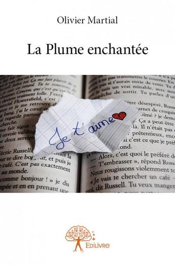 Couverture du livre « La plume enchantée » de Olivier Martial aux éditions Edilivre