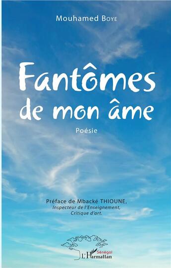 Couverture du livre « Fantômes de mon âme » de Mouhamed Boye aux éditions L'harmattan