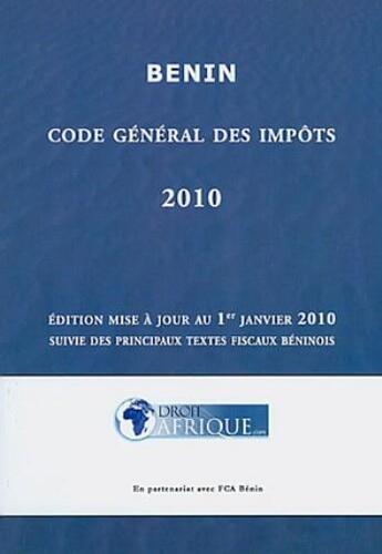 Couverture du livre « Benin, Code general des impots 2010 » de Droit-Afrique aux éditions Droit-afrique.com