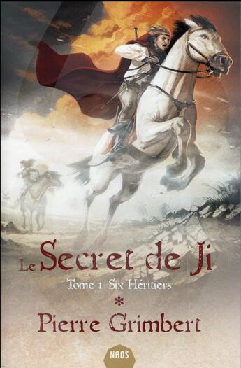 Couverture du livre « Le secret de Ji T.1 ; six héritiers » de Pierre Grimbert aux éditions Mnemos