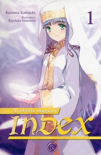 Couverture du livre « A certain magical index Tome 1 » de Kazuma Kamachi et Kiyotaka Haimura aux éditions Ofelbe