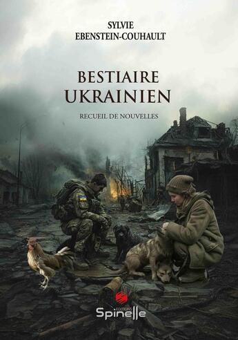 Couverture du livre « Bestiaire ukrainien » de Sylvie Ebenstein-Couhault aux éditions Spinelle