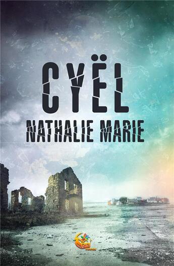 Couverture du livre « Cyel » de Nathalie Marie aux éditions Reines-beaux