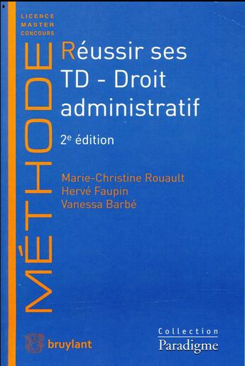 Couverture du livre « Réussir ses TD ; droit administratif » de Marie-Christine Rouault et Vanessa Barbe et Herve Faupin aux éditions Bruylant