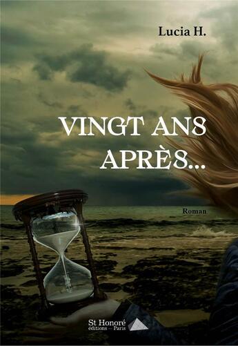 Couverture du livre « Vingt ans apres » de Lucia H. aux éditions Saint Honore Editions