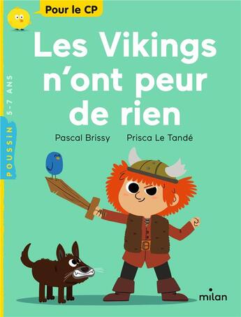 Couverture du livre « Les vikings n'ont peur de rien ! » de Pascal Brissy et Prisca Le Tande aux éditions Milan