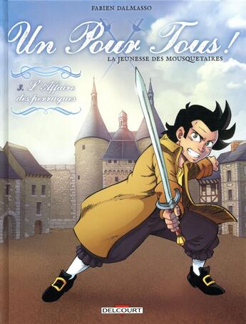 Couverture du livre « Un pour tous ! la jeunesse des mousquetaires t.3 : l'affaire des perruques » de Fabien Dalmasso et Cyril Vincent aux éditions Delcourt