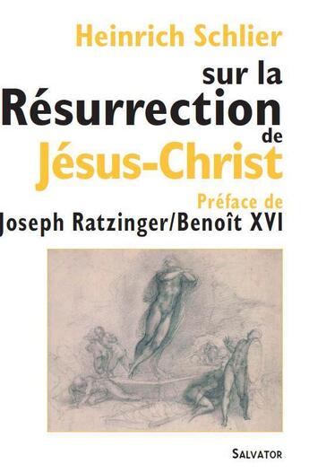 Couverture du livre « Sur la résurrection de Jésus-Christ » de Heinrich Schlier aux éditions Salvator