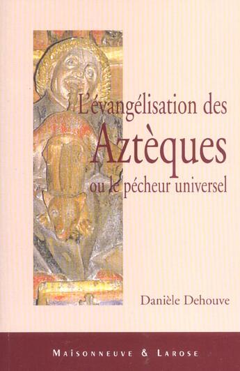 Couverture du livre « L Evangelisation Des Azteques » de Dehouve D aux éditions Maisonneuve Larose