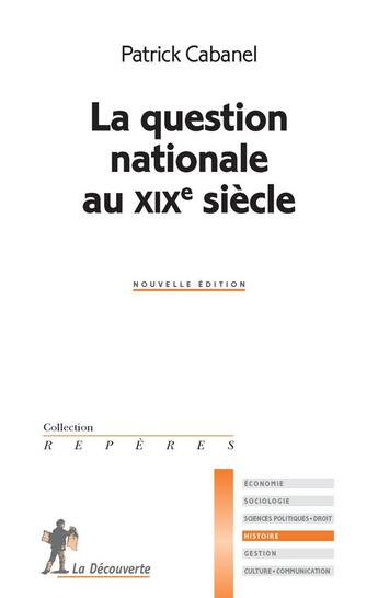 Couverture du livre « La question nationale au XIXe siècle » de Patrick Cabanel aux éditions La Decouverte