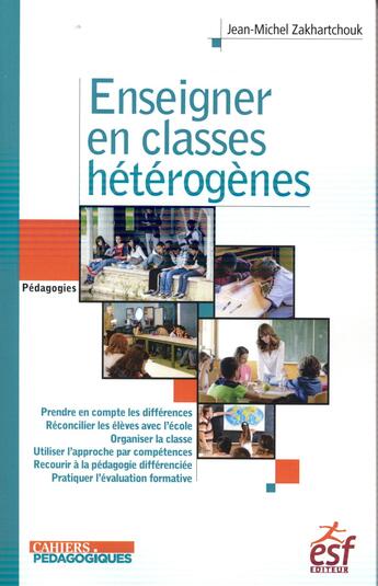 Couverture du livre « Enseigner en classes hétérogènes » de Jean-Michel Zakhartchouk aux éditions Esf