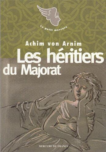 Couverture du livre « Les héritiers du majorat » de Achim Von Arnim aux éditions Mercure De France