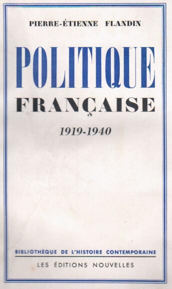 Couverture du livre « Politique française 1919-1940 » de Pierre-Etienne Flandin aux éditions Nel