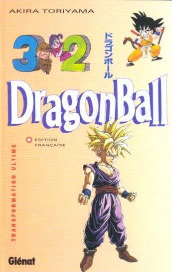 Couverture du livre « Dragon ball Tome 32 ; transformation ultime » de Akira Toriyama aux éditions Glenat