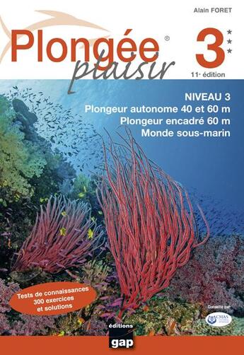 Couverture du livre « Plongée Plaisir Niveau 3 - 11ème édition » de Alain Foret aux éditions Gap