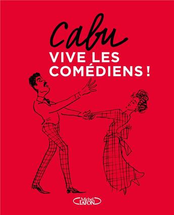 Couverture du livre « Vive les comédiens ! » de Cabu aux éditions Michel Lafon