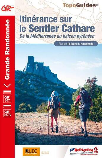 Couverture du livre « Itinérance sur le sentier cathare : de la Méditerranée au balcon pyrénéen : GR 367 » de  aux éditions Ffrp