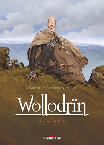 Couverture du livre « Wollodrïn Tome 6 : celui qui dort Tome 2 » de David Chauvel et Jerome Lereculey aux éditions Delcourt