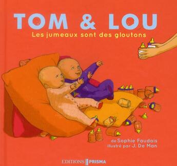 Couverture du livre « Les jumeaux sont des gloutons - tom & lou » de Faudais/Williamson aux éditions Prisma