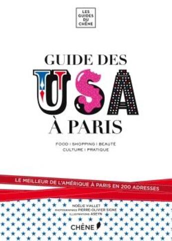 Couverture du livre « Le guide des USA à Paris » de Noélie Viallet aux éditions Chene