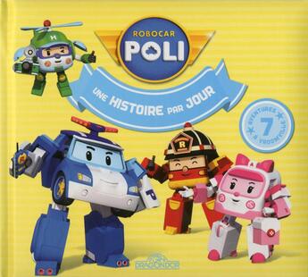 Couverture du livre « Robocar Poli ; une histoire par jour t.2 » de  aux éditions Les Livres Du Dragon D'or