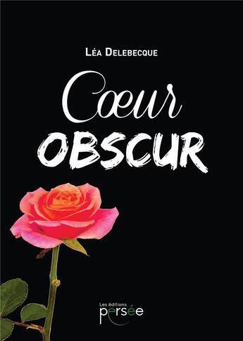 Couverture du livre « Coeur obscur » de Lea Delebecque aux éditions Persee