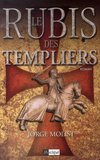 Couverture du livre « Le rubis des templiers » de Molist-J aux éditions Archipel