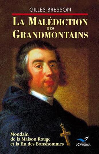 Couverture du livre « La malediction des grandmontains » de Gilles Bresson aux éditions D'orbestier