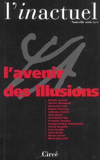 Couverture du livre « Revue l'inactuel 08 - l'avenir des illusions » de  aux éditions Circe