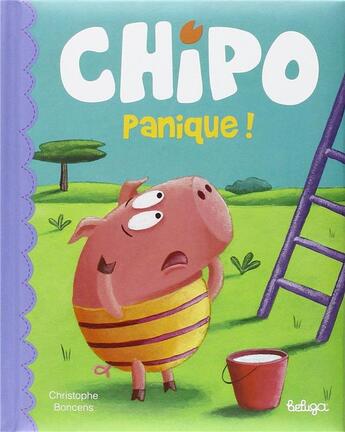 Couverture du livre « Chipo panique ! » de Christophe Boncens aux éditions Beluga