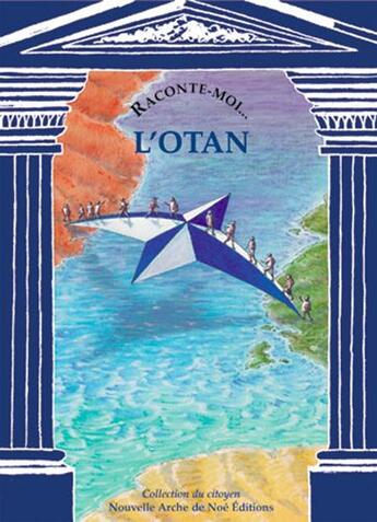 Couverture du livre « RACONTE-MOI... T.50 ; l'OTAN » de Anne-Marie Balenbois et Pascale Collange aux éditions Nane