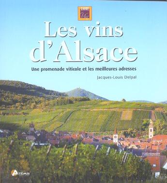 Couverture du livre « Vins D Alsace (Les) » de Delpal Jacques Louis aux éditions Artemis