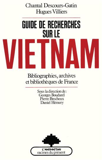 Couverture du livre « Guide de recherches sur le Vietnam ; bibliographie, archives et bibliothèques de France » de Pierre Brocheux et Daniel Hemery et Georges Boudarel aux éditions L'harmattan