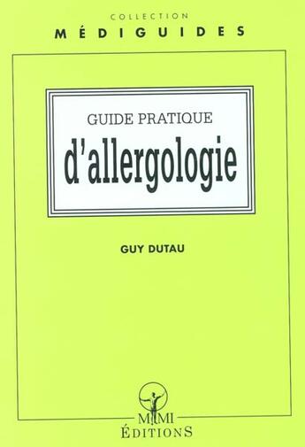 Couverture du livre « Guide Pratique D'Allergologie » de Guy Dutau aux éditions Mmi